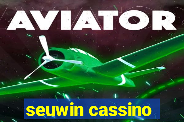 seuwin cassino